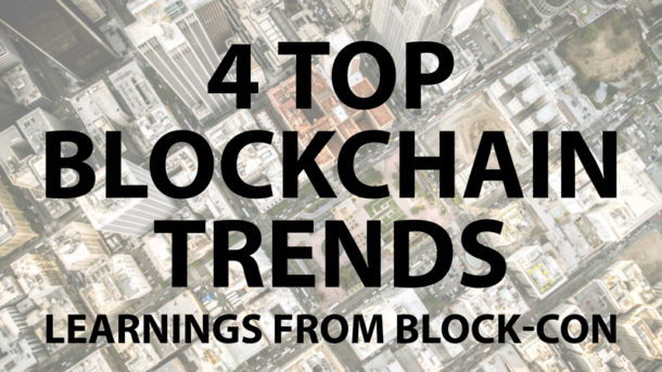 4 Top Blockchain Trends